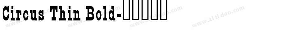 Circus Thin Bold字体转换